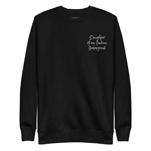 DAUGHTER OF AN INDIAN IMMIGRANT | Fleece Pullover